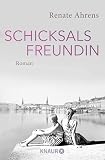 Schicksalsfreundin: Roman ...