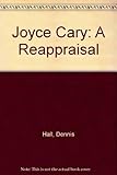 Joyce Cary: A Reappraisal
