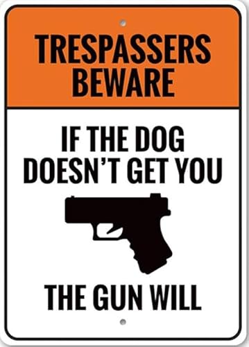 If The Dog Doesn't Get You 2nd Amendment Caution Sign Sign