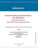 Professionelles Programmieren von Anfang an: Mit Free Pascal und der freien Entwicklungsumgebung Lazarus: Teil 2 (informatik-ganz-einfach)