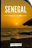 Senegal Travel Guide: Journey Beyond the Tourist Trail from top attractions, restaurant, cuisines and more.