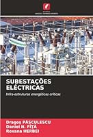 SUBESTAÇÕES ELÉCTRICAS: Infra-estruturas energéticas críticas (Portuguese Edition) 6203916986 Book Cover