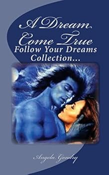 A Dream Come True: Follow Your Dreams Collection...