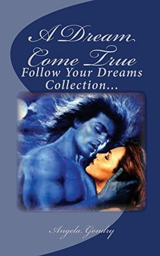 A Dream Come True: Follow Your Dreams Collectio... 1517201527 Book Cover