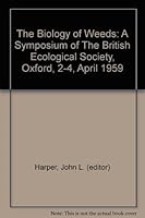 The Biology of Weeds: A Symposium of The British Ecological Society, Oxford, 2-4, April 1959 B000GPM9RQ Book Cover