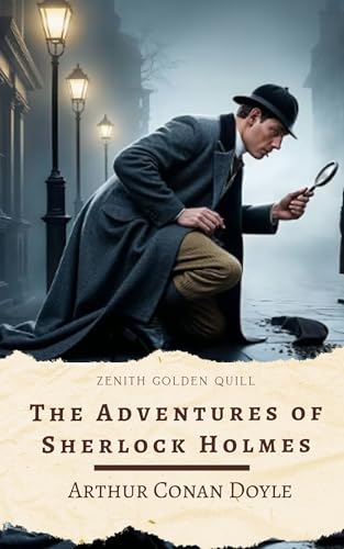 The Adventures of Sherlock Holmes: Twelve Iconic Mysteries by Sir Arthur Conan Doyle (English Edition)