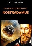 Die Prophezeiungen des Nostradamus - Nostradamus 
