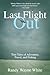 Last Flight Out: True Tales Of Adventure, Travel, And Fishing, First Edition
