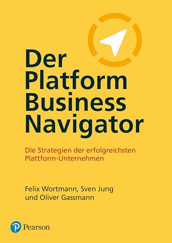 Wortmann, Felix: Der Platform Business Navigator