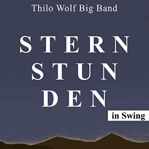 Thilo Wolf Big Band & Thilo Wolf feat. Streichergruppe Münchner Philharmoniker