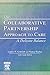 The Collaborative Partnership Approach to Care - A Delicate Balance: Revised Reprint