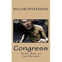Congress: Good, Bad, or Indifferent