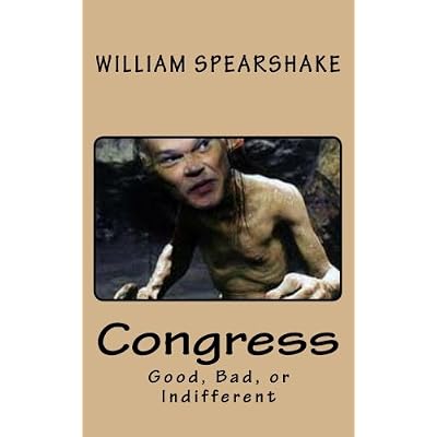 Congress: Good, Bad, or Indifferent