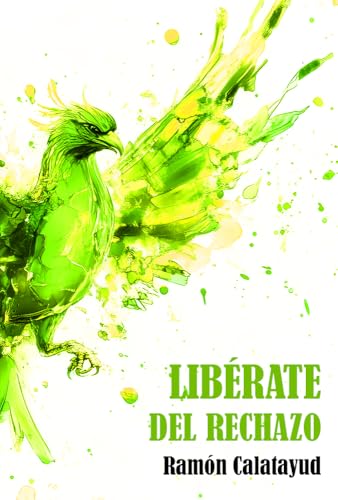 Libérate del rechazo (Libérate de... nº 12)