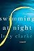 Swimming at Night: A Novel