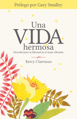 Una vida hermosa (Spanish Edition)