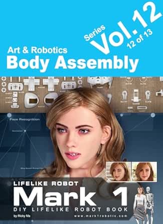 Creating Life: Robot Body Assembly (Creating Life: DIY Your Own ...