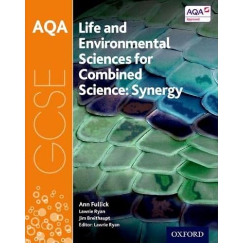 AQA GCSE Combined Science (Synergy): Life and Environmental Sciences Student Book (AQA GCSE Science 3rd Edition)