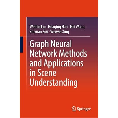 Graph Neural Network Methods and Applications in Scene Understanding
