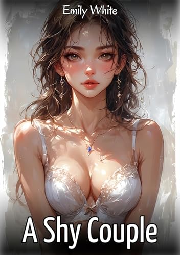 A Shy Couple: Manga-Inspired Erotic Short Stories of Passion and Intimacy (English Edition)
