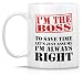 Retreez Funny Mug - I'm The Boss I'm Always Right 11 Oz Ceramic Coffee Mugs - Funny, Sarcasm, Motivational, Inspirational birthday gifts for lady boss, friends, coworkers, employer, siblings, dad, mom