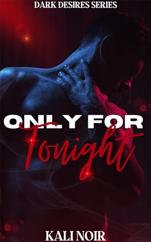 Only for Tonight (Dark Desires)