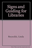 Signs and Guiding for Libraries 0851573126 Book Cover