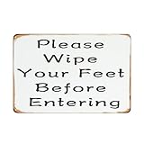 Letrero de metal con texto en inglés 'Please Wipe Your Feet Before Enterter' para decoración de pared, para casa, oficina, garaje, hombre, cueva, letrero de calidad, 30,5 x 40,6 cm