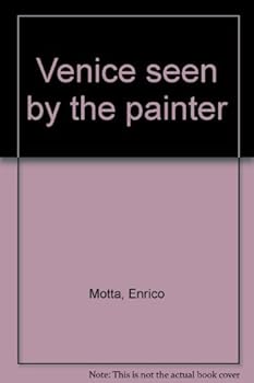 Hardcover Venice seen by the painter Book
