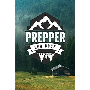 Prepper Log Book: Survival and Prep...