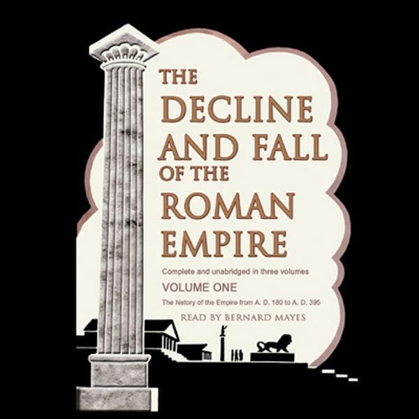 The Decline and Fall of the Roman Empire, Volume 1
