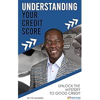 UNDERSTSANDING YOUR CREDIT SCORE