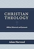 Christian Theology: Biblical,...image