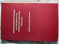 Massachusetts Officers and Soldiers in the Seventeenth-Century Conflicts 0880820020 Book Cover