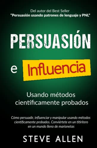 Persuasión, influencia y manipulación usando la psicología humana...