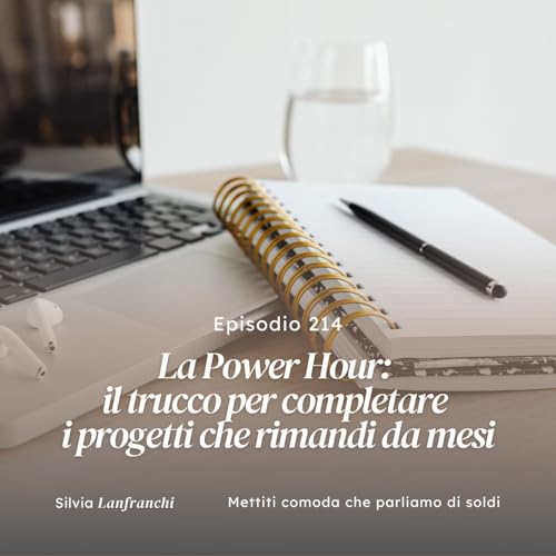 214: La Power Hour: il trucco per completare i progetti che rimandi da mesi