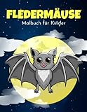 Fledermäuse Malbuch für Kinder: Einfache und Lustige Fledermaus Malvorlagen für Kinder, Jungen und Mädchen im Alter von 2-8 Jahren. (Perfekte Geschenkidee für Kinder!) - Kkarla PublishingDE 