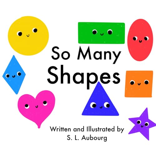 So Many Shapes ( A Children’S Book About Shapes)