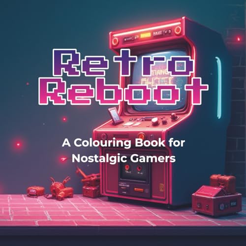 Retro Reboot: A Nostalgic Tech & Gaming Line Art Colouring Book for Adults: Step into the Past with 50+ Black-and-White Colourin