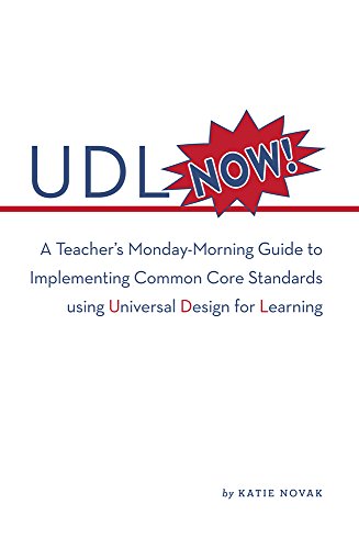 UDL Now!: A Teacher's Monday-Morning Guide to I... 0989867439 Book Cover