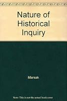 The nature of historical inquiry 0030785006 Book Cover