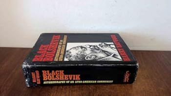 Hardcover Black Bolshevik: Autobiography of an Afro-American Communist Book