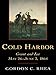 Cold Harbor: Grant and Lee, May 26-June 3, 1866