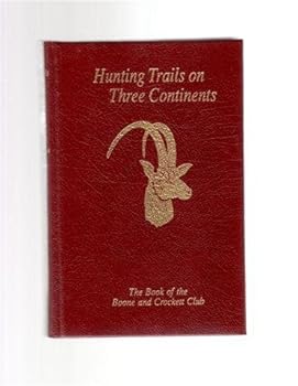 Hardcover Hunting Trails on Three Continents Book