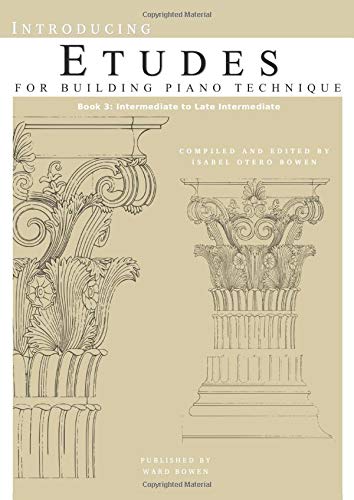 Introducing Etudes for Building Piano Technique, Book 3: Intermediate to Late Intermediate