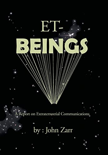 ET-Beings: A Report on Extraterrestrial Communications