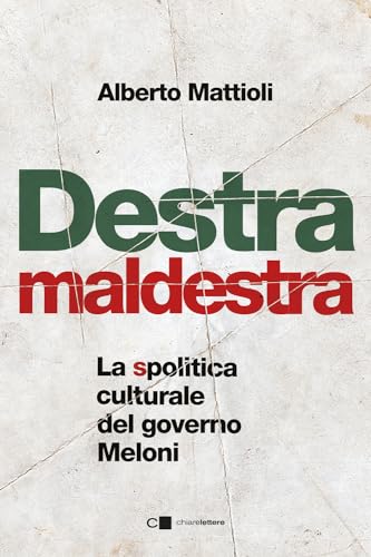 Destra maldestra. La spolitica culturale del governo Meloni