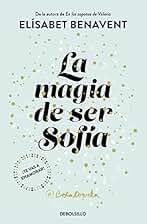 La magia de ser Sofía (Bilogía Sofía 1) (Best Seller)