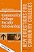 Community College Faculty Scholarship: New Directions for Community Colleges, Number 171 (J-B CC Single Issue Community Colleges)