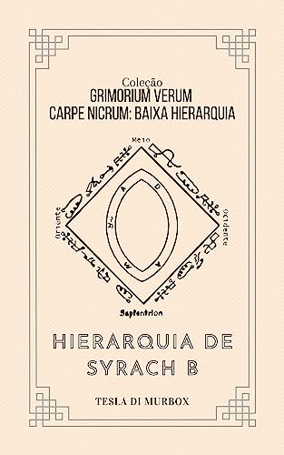 Baixa Hierarquia - Hierarquia de Syrach B (Coleção Grimorium Verum Carpe Nicrum Livro 25) - Murbox, Tesla di